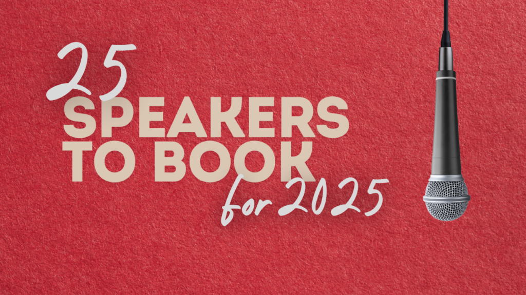 25 speakers to book for 2025